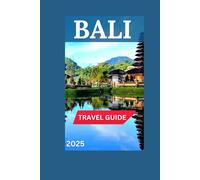 Bali Travel Guide 2025: The Verdant Forests of Ubud With Map & Images,Beach Clubs in Seminyak, The sunrise over Tegallalang's Famous Rice Terraces,Traditional Kecak Dance.