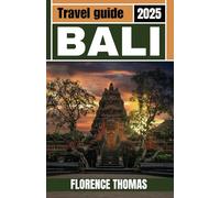 Bali Travel Guide 2025: Your Journey Through Nomadic Adventures, Pristine Beaches, and Sacred Temples with Stunning Maps and Images