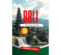 Bali Travel Guide 2026: Top Attractions, Hidden Gems, Must-See Beaches and Culture for an Unforgettable Island Adventure