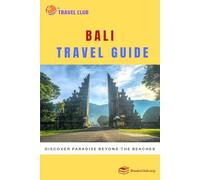 Bali Travel Guide: Discover Paradise Beyond the Beaches