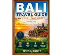 Bali Travel Guide for First-Time Visitors (2026 Edition): 7-Day Itinerary, Budget Planning, Hidden Gems & Stress-Free Travel Guide