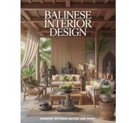 Balinese Interior Design: Harmony Between Nature and Spirit