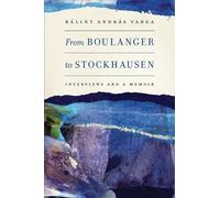 Bálint András Varga From Boulanger to Stockhausen (Copertina rigida)