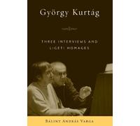 Bálint András Varga György Kurtág (Copertina rigida) Eastman Studies in Music