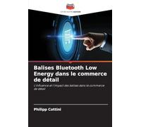 Balises Bluetooth Low Energy dans le commerce de détail: L'influence et l'impact des balises dans le commerce de détail