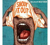 Balkan Beat Box Shout It Out (Vinyl LP) 12" Album