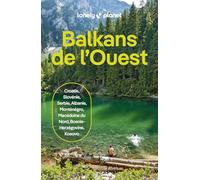 Balkans de l'Ouest: | Itinéraires, expériences, conseils pratiques