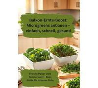 tredition – Coltivare microgreens sul balcone: facile, veloce, sano