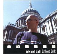 Ball,Edward - Catholic Guilt