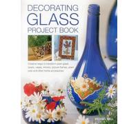 Ball Michael Decorating Glass Project Book (Tascabile)