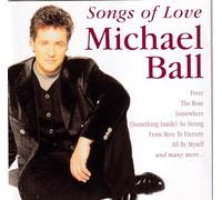Ball, Michael - Songs Of Love