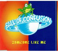 Ball of Confusion - Someone Like Me