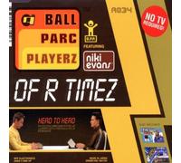 Ball Parc Playerz Of R Timez (CD)