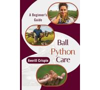 Ball python: Care guide
