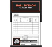 Ball Python Care Log Book: Track the Health & Well-Being of Your Pet Snake | Snakes Feeding Journal | Reptile Care Record Logbook Forms