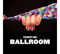 BALL ROOM - TAHITI 80