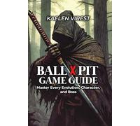BALL x PIT GAME GUIDE: Master Every Evolution, Character, and Boss