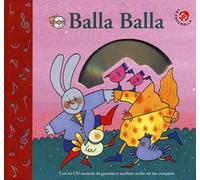 Balla balla. Ediz. a colori. Con CD-ROM
