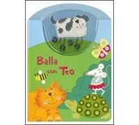Balla con Teo. Ediz. illustrata