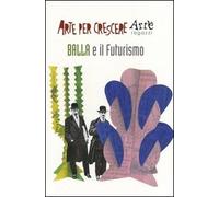 balla e il futurismo aavv 8887915687