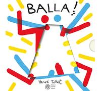 Balla! Ediz. a colori