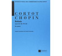 Ballads Op 23, 38, 47, 52 Study Edition Commented By Alfred Cortot - Score