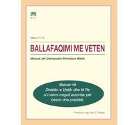 Ballafaqimi me veten (Self-Confrontation Albanian): Manual për Dishepullim Rrënjësor (A Manual for In-Depth Biblical Discipleship)