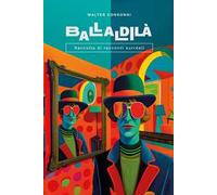 Ballaldilà. Raccolta di racconti surreali