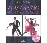 Ballando come le stelle. Ediz. illustrata - Du Beke Anton