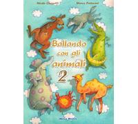 Ballando con gli animali 2. Con CD Audio - Cinquetti Nicola, Padovani Marco
