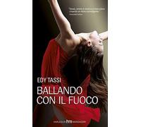 Ballando con il fuoco