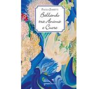 Ballando tra anima e cuore