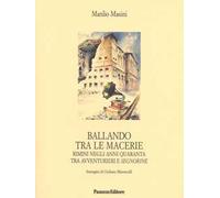Ballando tra le macerie. Rimini negli anni Quaranta tra avventurieri e segnorine