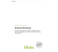 Ballard Berkeley: Actor, Fawlty Towers, Sitcom, Major Gowen, Special constable, The Blitz, The Main Chance, The Archers