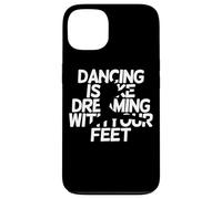 Ballare è come sognare con i piedi - Dancer Girl Women Custodia per iPhone 13