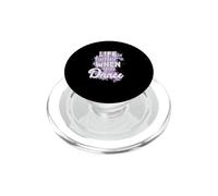 Ballare "La vita è migliore quando si balla" PopSockets PopGrip per MagSafe