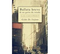 Ballata breve di un gatto da strada. La vita e la morte di Malcolm X