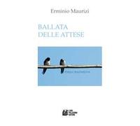 Ballata delle attese. Poesia trasparente