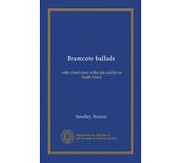 Ballate di Bramcote: con un breve diario del tardo conflitto in Sudafrica: Facsimile Vol