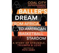 Baller’s Dream: A Story of Struggle, Triumph & Love