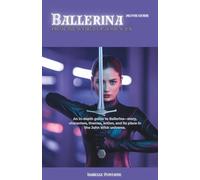 Ballerina 2025 Movie Guide: An in-depth guide to Ballerina-story, characters, themes, action, and its place in the John Wick universe.