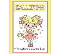 Ballerina Affirmations Colouring book