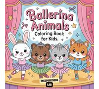Ballerina Animals Coloring Book for Kids: A Cute and Graceful Coloring Pages for Kids Ages 4-8 Featuring Dog, Kitten, Deer, and More!