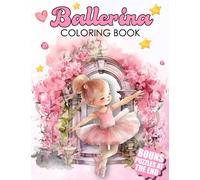 Ballerina Coloring Book: Dance in Colors - Over 60 Pages to Color and Fun Puzzles for Ballet Enthusiasts