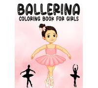 BALLERINA COLORING BOOK FOR GIRLS
