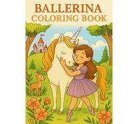 Ballerina Coloring Book for Girls ages 4-8, 30 adorable designs