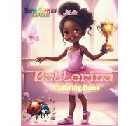 Ballerina Coloring Book: For Girls Ages 4-8 and Young Adults, Joyful Bold and Easy Fun Ballet Designs, with Love from featuring ( Super Supplies ... in illustrations dancing, insect, trophy
