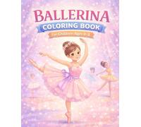 Ballerina Coloring Book for Kids Ages 4-8