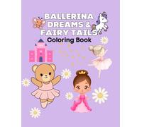 Ballerina Dreams & Fairy Tales Coloring Book