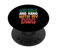 Ballerina irlandese Voglio solo ballare irlandese e uscire con il mio cane PopSockets PopGrip Adesivo
